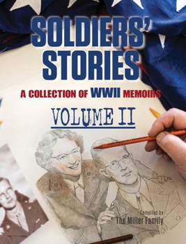 Hardcover Soldiers' Stories: A Collection of WWII Memoirs, Volume II Book