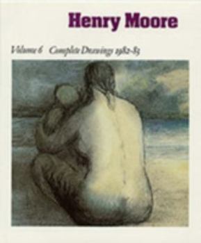 Hardcover Henry Moore Complete Drawings 191686: Volume 6: Complete Drawings 198283 Book