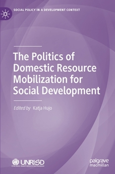 Hardcover The Politics of Domestic Resource Mobilization for Social Development Book