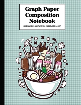 Graph Paper Composition Notebook Quad Rule 5x5 Grid Paper | 150 Sheets (Large, 8.5 x 11"): Ramen Ice Cream