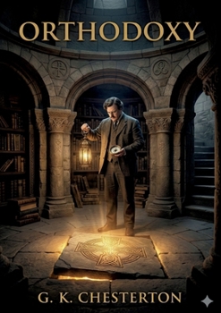 Paperback Orthodoxy: by G. K. Chesterton Book