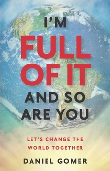 Paperback I'm full of it and so are you: Let's Change the World Together Book