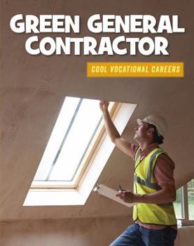 Green General Contractor - Book  of the Cool Vocational Careers