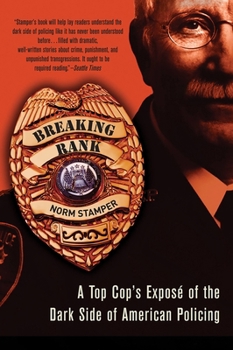 Paperback Breaking Rank: A Top Cop's Exposé of the Dark Side of American Policing Book