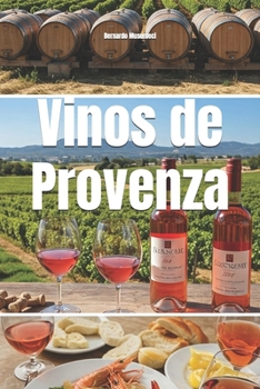 Vinos de Provenza (Wines of the World: France) (Spanish Edition)