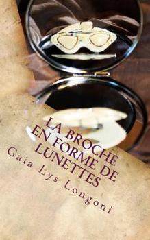 Paperback La Broche en Forme de Lunettes [French] Book