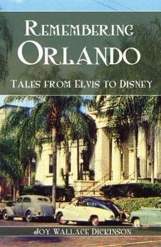 Paperback Remembering Orlando: Tales from Elvis to Disney Book