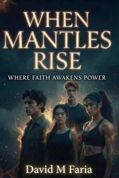 Paperback When Mantles Rise: Where Faith Awakens Power Book