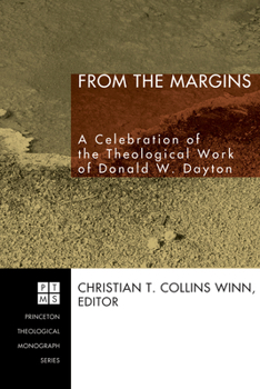 Hardcover From the Margins: A Celebration of the Theological Work of Donald W. Dayton Book