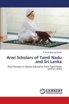 Paperback Arwi Scholars of Tamil Nadu and Sri Lanka Book