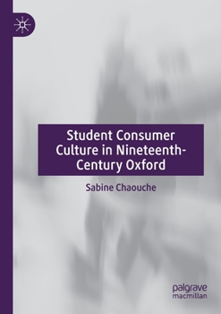 Paperback Student Consumer Culture in Nineteenth-Century Oxford Book