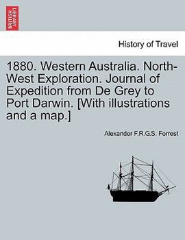 Paperback 1880. Western Australia. North-West Exploration. Journal of Expedition from de Grey to Port Darwin. [With Illustrations and a Map.] Book