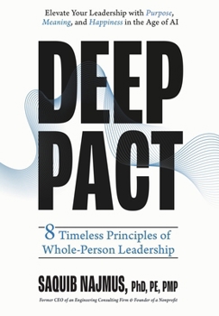 Hardcover Deep Pact: 8 Timeless Principles of Whole-Person Leadership Book