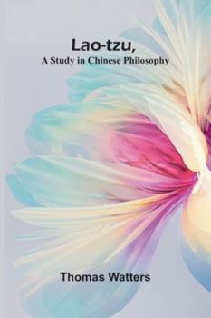 Paperback Lao-Tzu, A Study In Chinese Philosophy Book