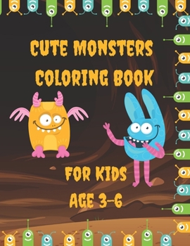 Paperback Cute Monsters Coloring Book For Kids Age 3-6 Book