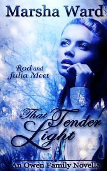 Paperback That Tender Light: An Owen Family Novella Book