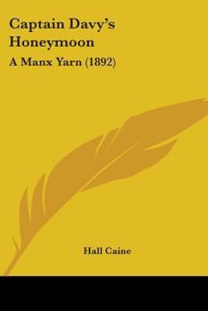 Captain Davy's Honeymoon: A Manx Yarn