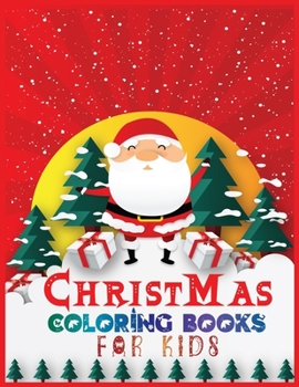 Paperback Christmas coloring books for kids: 40+ Design With Best Holiday Pictures For kids (christian) who loves to draw 8.5x 11 Inches Book