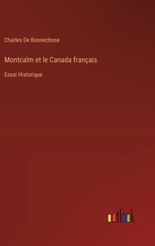 Hardcover Montcalm et le Canada français: Essai Historique [French] Book