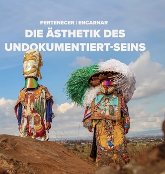 Hardcover Pertenecer Encarnar: Die Ästhetik Des Undokumentiert-Seins Book