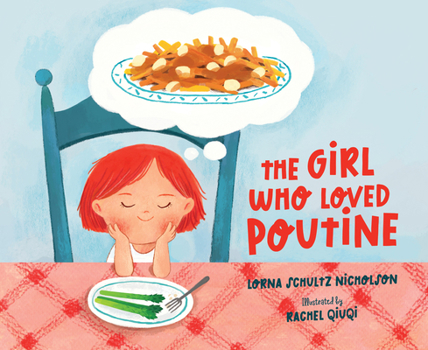 Hardcover The Girl Who Loved Poutine Book