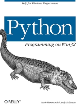 Paperback Python Programming on WIN32: Help for Windows Programmers Book