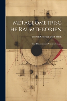 Paperback Metageometrische Raumtheorien: Eine Philosophische Untersuchung ... [German] Book