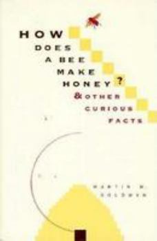 Paperback How Does a Bee Make Honey?; ...and Other Curious Facts Book