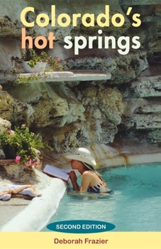 Paperback Colorado's Hot Springs Book