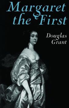 Paperback Margaret the First: A Biography of Margaret Cavendish, Duchess of Newcastle, 1623-1673 Book