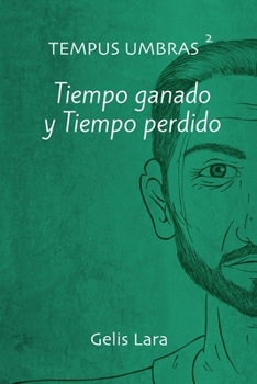 Paperback Tempus Umbras: Tiempo ganado y Tiempo perdido [Spanish] Book