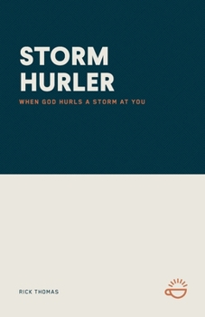 Paperback Storm Hurler: When God Hurls a Storm at You Book