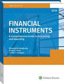 Paperback Financial Instruments: A Comprehensive Guide to Accounting & Reporting (2018) Book