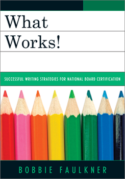 Spiral-bound What Works!: Successful Writing Strategies for National Board Certification Book