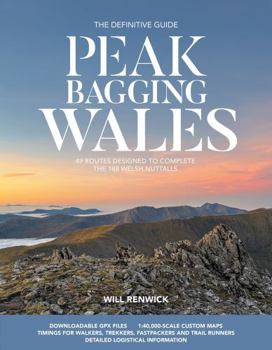 Paperback Peak Bagging: Wales: 49 Routes Designed to Complete the 188 Welsh Nuttalls Book