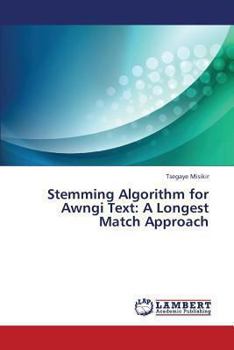 Paperback Stemming Algorithm for Awngi Text: A Longest Match Approach Book