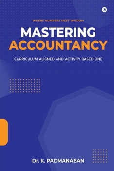 Mastering Accountancy: Curriculum aligned and activity based one