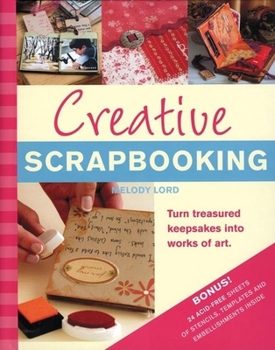 Spiral-bound Creative Scrapbooking: Turn Treasured Keepsakes Into Works of Art [With Stencils] Book