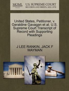 Paperback United States, Petitioner, V. Geraldine Gavagan Et Al. U.S. Supreme Court Transcript of Record with Supporting Pleadings Book