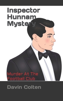 Inspector Hunnam Mystery: Murder At The Football Club