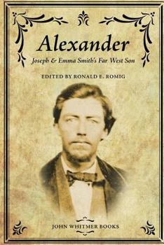 Paperback Alexander: Joseph & Emma Smith's Far West Son Book