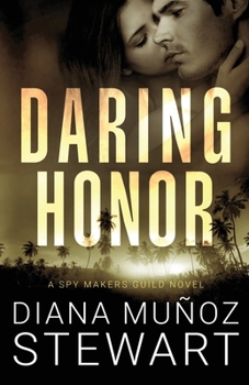 Paperback Daring Honor: A Spy Makers Guild Novel Book