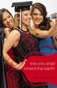 The Chic Shall Inherit the Earth - Book #6 of the Glory Prep
