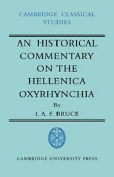 Hardcover An Historical Commentary on the Hellenica Oxyrhynchia (Cambridge Classical Studies) Book
