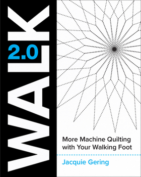 Paperback Walk 2.0: More Machine Quilting with Your Walking Foot Book