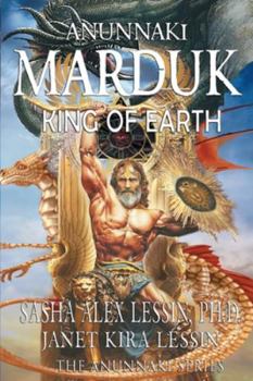 Paperback Marduk King of Earth: Book Four of the Anunnaki Series Book