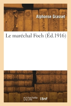 Paperback Le maréchal Foch [French] Book