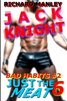 Paperback Jack Knight: Bad Habits 2 Just The Meat 6 Book