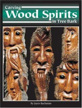 Paperback Carving Wood Spirits in Tree Bark: Capturing Unique Faces & Expressions in Wood Book