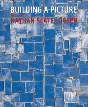 Hardcover Building a Picture: The Art of Nathan Slate Joseph Book